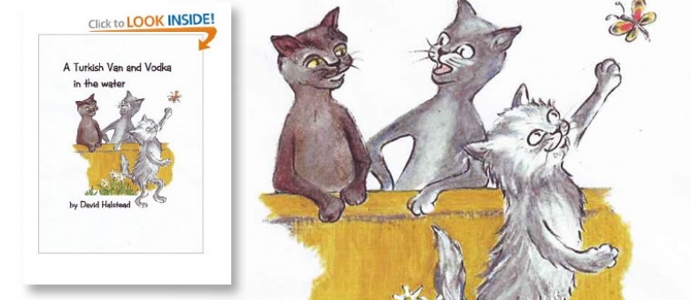 Cat Book: A Turkish Van and Vodka in The Water (By David Halstead)