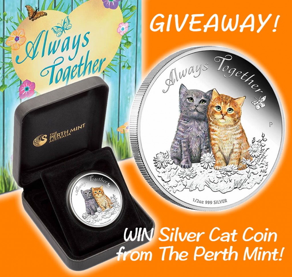 Perth Mint - cats - cat lover gift - Always Together 2015 - silver coin - giveaway